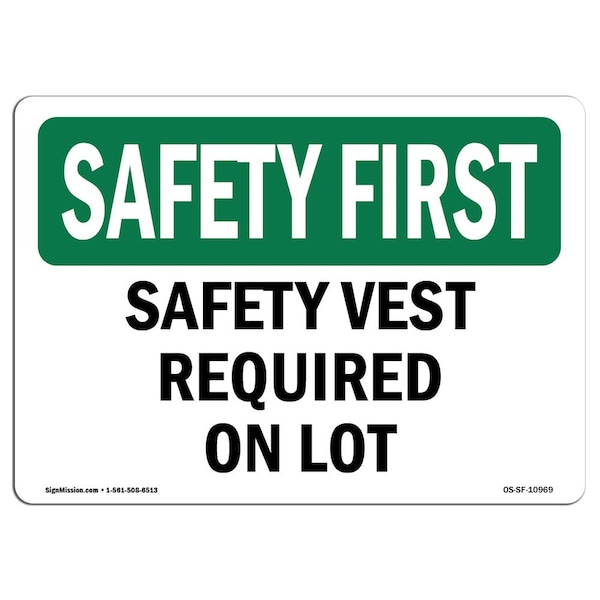 OSHA Sign, Vest Required On Lot, 24in X 18in Rigid Plastic, 24" W, 18" H, Landscape
